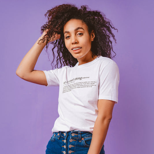 It's a curl thing, definition tshirt - Curl Unity Collection